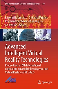 Advanced Intelligent Virtual Reality Technologies: Proceedings of 6th International Conference on Artificial Intelligence and Virtual Reality (AIVR 2022)
