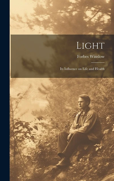 Light: Its Influence on Life and Health