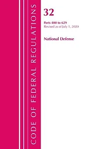 Code Of Federal Regulations, Title 32 National Defense 400-629, Revised As Of July 1, 2020