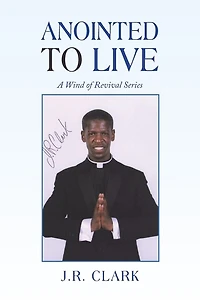 Anointed to Live: A Wind of Revival Series