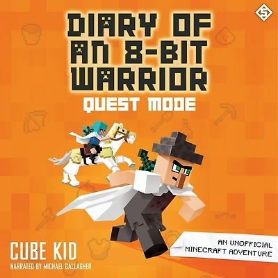 Diary of An 8-Bit Warrior: Quest Mode: Unofficial Minecraft Adventure