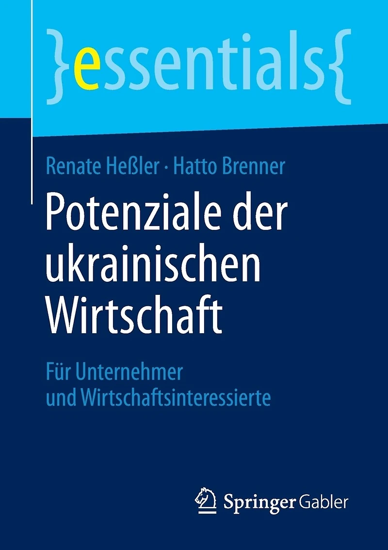 Potenziale Der Ukrainischen Wirtschaft: Für Unternehmer Und Wirtschaftsinteressierte