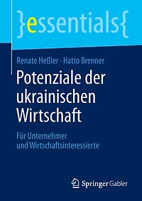 Potenziale Der Ukrainischen Wirtschaft: Für Unternehmer Und Wirtschaftsinteressierte