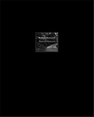 Barbara Bosworth: Natural Histories