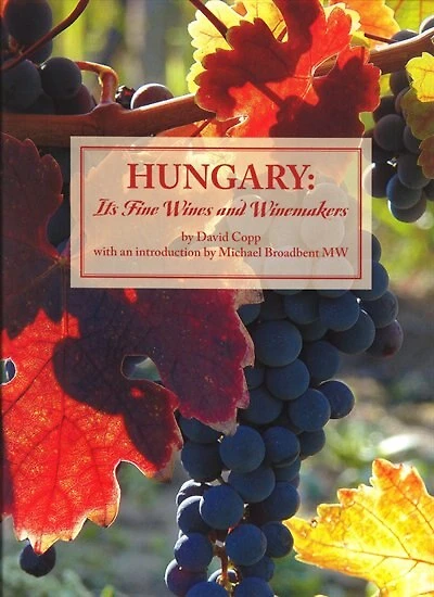 Hungary: Its Fine Wines And Winemakers