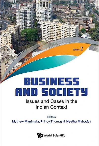 Business And Society: Issues Cases The Indian Context