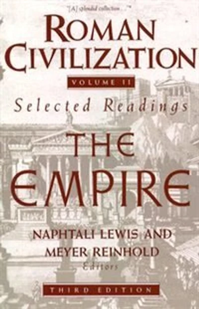 Roman Civilization: Selected Readings: The Empire, Volume 2