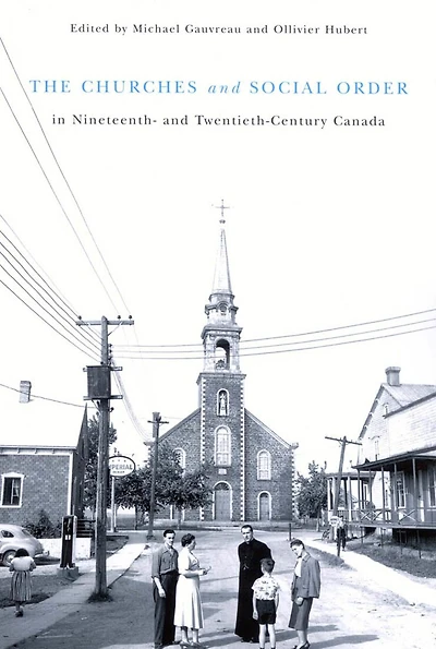 The Churches and Social Order Nineteenth- Twentieth-Century Canada