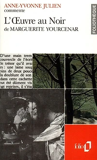 L' oeuvre au noir de Marguerite Yourcenar