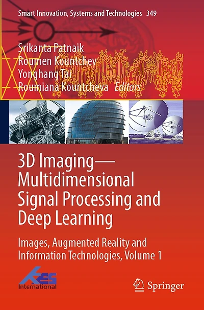 3D Imaging-Multidimensional Signal Processing and Deep Learning: Images, Augmented Reality and Information Technologies