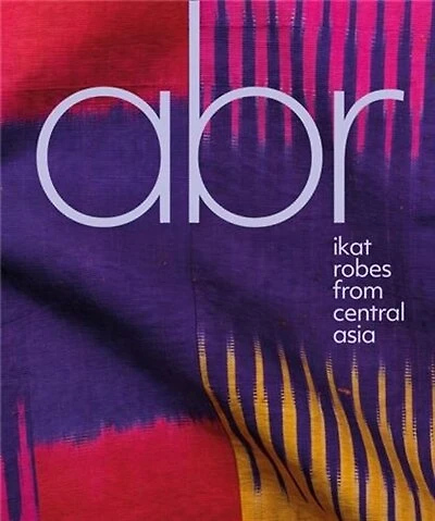 Abr: Ikat Robes From Central Asia