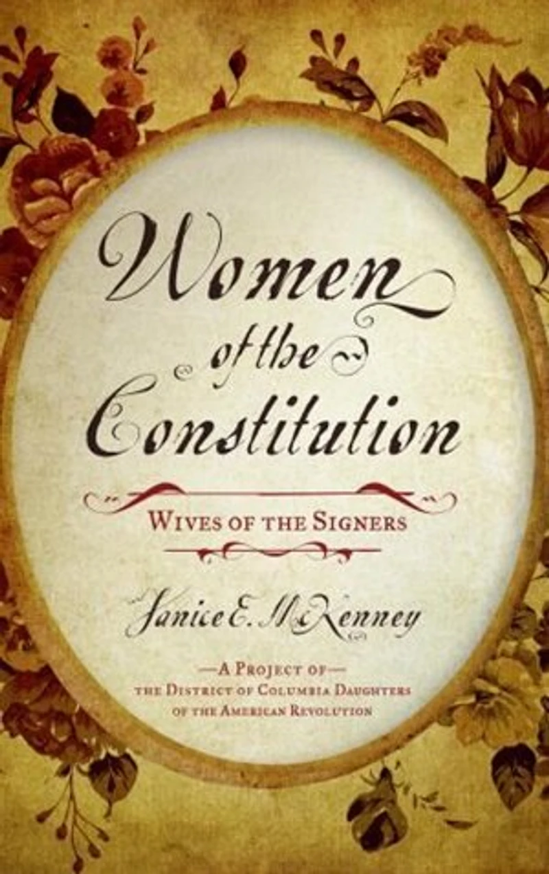 Women of the Constitution: Wives Signers