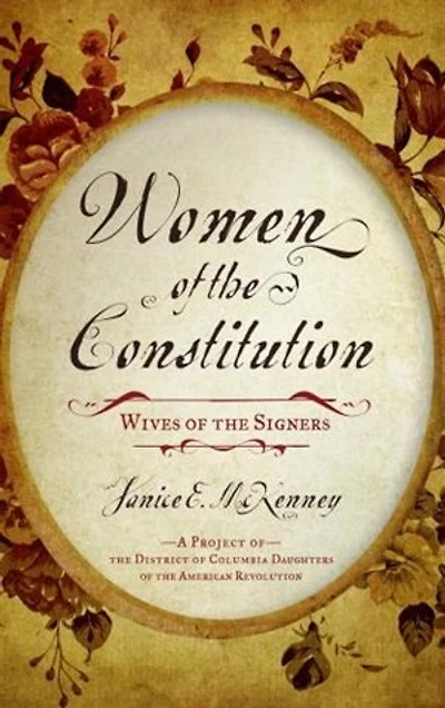 Women of the Constitution: Wives Signers
