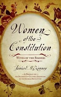 Women of the Constitution: Wives Signers