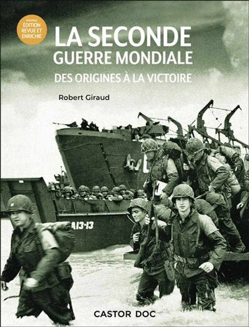 La Seconde Guerre mondiale : des origines à la victoire: des origines à la victoire