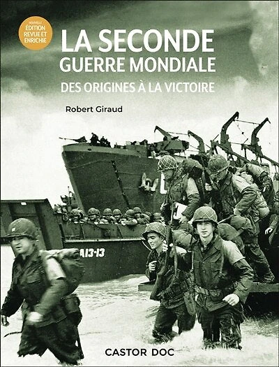 La Seconde Guerre mondiale : des origines à la victoire: des origines à la victoire