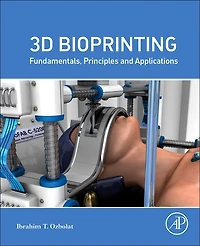 3D Bioprinting: Fundamentals, Principles and Applications