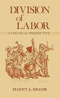 Division of Labor, A Political Perspective
