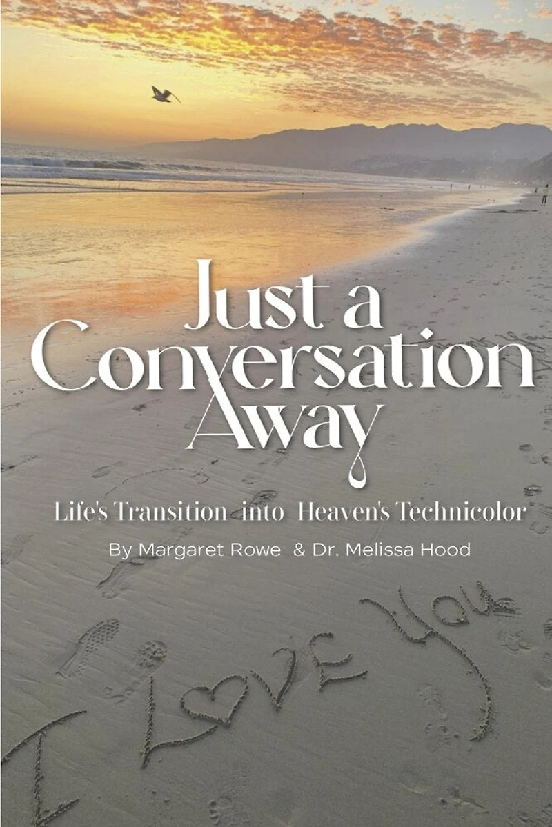 Just a Conversation Away: Lifes Transition Into Heaven's Technicolor