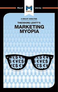 An Analysis Of Theodore Levitt's Marketing Myopia