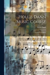 Hollis Dann Music Course: Fourth Year Music