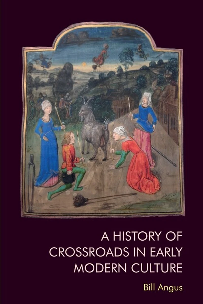 A History of Crossroads Early Modern Culture
