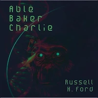Able Baker Charlie: The Monkey House Book