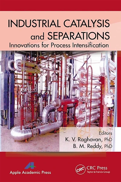 Industrial Catalysis And Separations: Innovations For Process Intensification