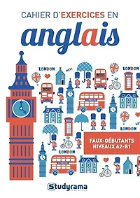 Cahier d'exercices en anglais: faux-débutants