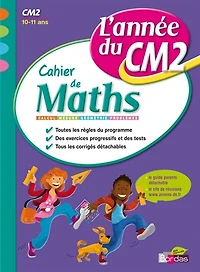 Cahier de maths, l'année du CM2, 10-11 ans: calcul, mesure, géométrie, problèmes