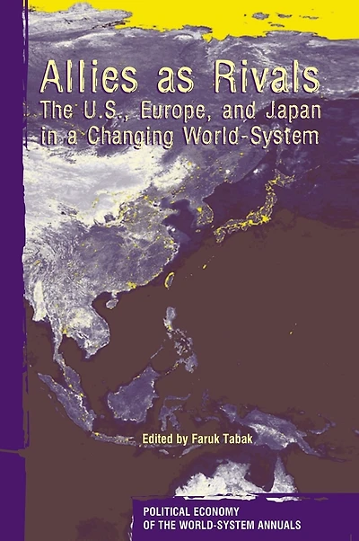 Allies as Rivals: The U.S., Europe and Japan a Changing World-System