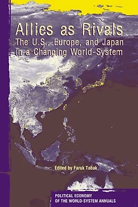 Allies as Rivals: The U.S., Europe and Japan a Changing World-System