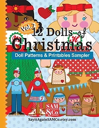 12 Dolls of Christmas Patterns & Printables: Holiday Sampler Volume 2