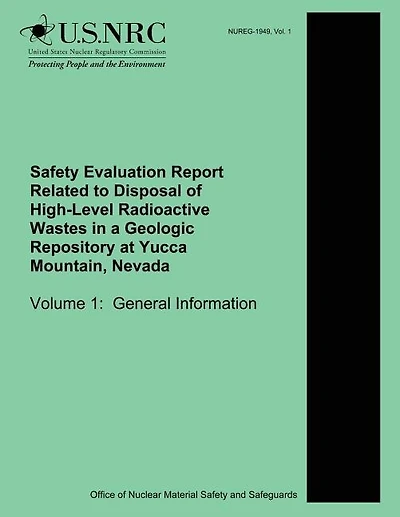 Safety Evaluation Report Related to Disposal of High-Level Radioactive Wastes in a Geologic Repository at Yucca Mountain, Nevada Volume 1: General Information