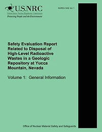 Safety Evaluation Report Related to Disposal of High-Level Radioactive Wastes in a Geologic Repository at Yucca Mountain, Nevada Volume 1: General Information