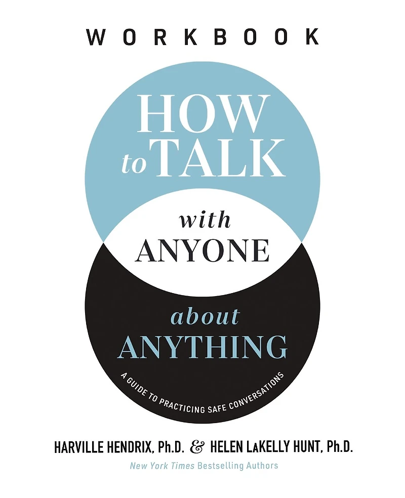 How to Talk with Anyone about Anything Workbook: A Guide Practicing Safe Conversations