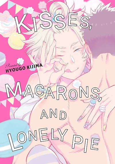 Kisses, Macarons, And Lonely Pie