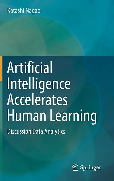 Artificial Intelligence Accelerates Human Learning: Discussion Data Analytics