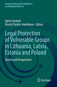 Legal Protection of Vulnerable Groups in Lithuania, Latvia, Estonia and Poland: Trends and Perspectives
