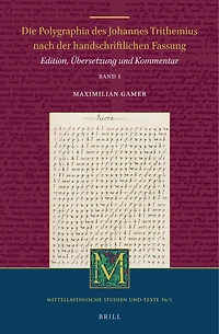 Die Polygraphia des Johannes Trithemius nach der handschriftlichen Fassung (Band ): Edition