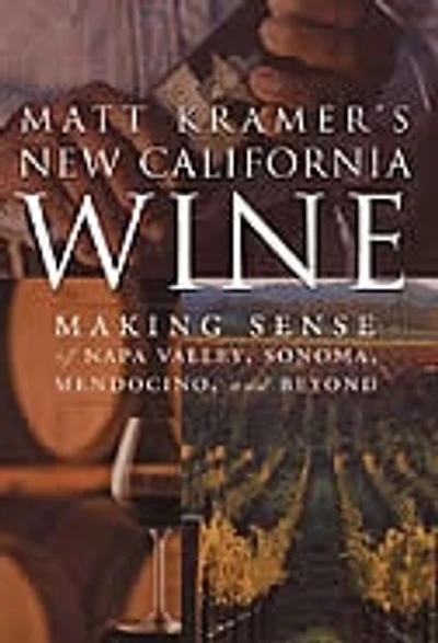 Matt Kramer's New California Wine