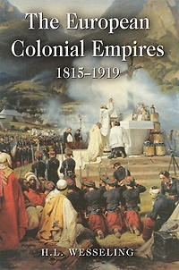 The European Colonial Empires: 1815-1919