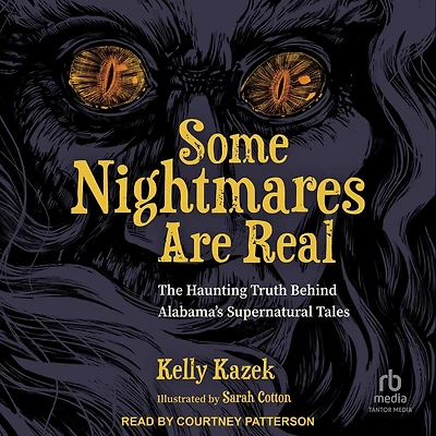 Some Nightmares Are Real: The Haunting Truth Behind Alabama’s Supernatural Tales