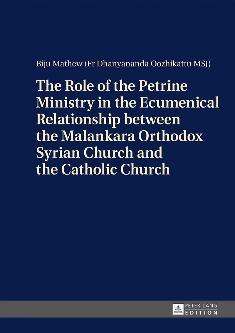 the Role of Petrine Ministry Ecumenical Relationship between Malankara Orthodox Syrian Church and Catholic