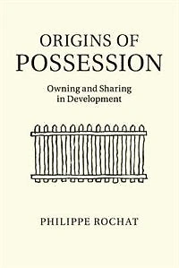 Origins of Possession: Owning and Sharing Development