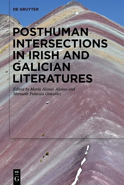 Posthuman Intersections in Irish and Galician Literatures