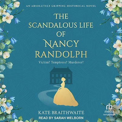 The Scandalous Life of Nancy Randolph
