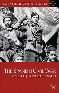 The Spanish Civil War: Origins, Course And Outcomes