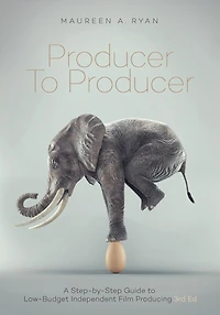 Producer to -3rd edition: A Step- by- Step Guide Low Budget Independent Film Producing