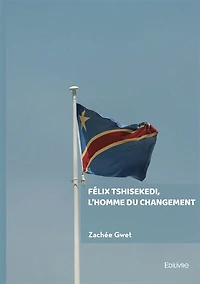 Félix Tshisekedi, l'homme du changement